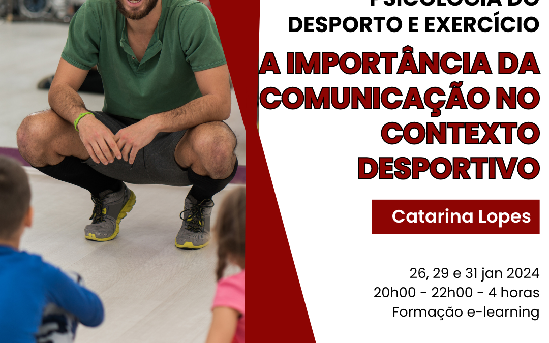 A Importância da Comunicação no Contexto Desportivo – 26, 29 e 31 jan 2024